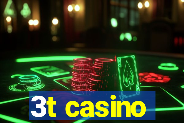 3t casino